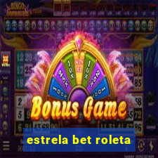 estrela bet roleta